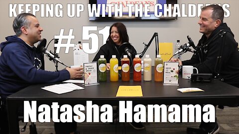 Keeping Up With the Chaldeans: With Natasha Hamama - Naked Fuel Juice Bar