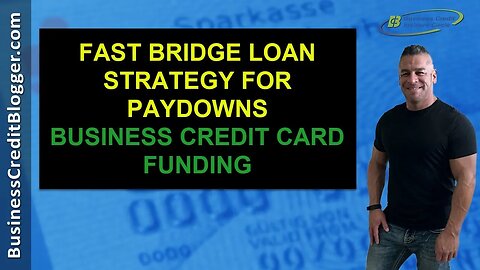 Fast Bridge Loan Strategy for Paydowns - Business Credit 2020