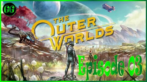 I Don't Know Who I Wanna Save Less. | The Outer Worlds - Episode 03