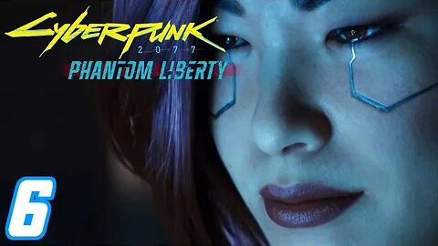 SONGBIRD'S PLAN - Cyberpunk 2077: Phantom Liberty (#6)