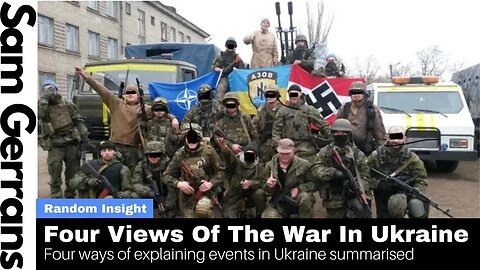 Four Ways Of Understanding The War In Ukraine (As A Framework For Processing Propaganda)
