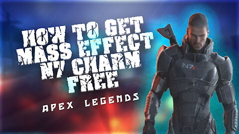 How to get Apex Legends Mass Effect N7 charm for free