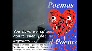 You hurt me so much... [Quotes and Poems]