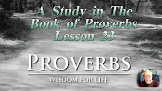 Proverbs, Lesson 23, on Down to Earth But Heavenly Minded Podcast