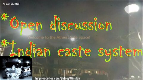 Atheist Safe Space | Open discussion / Pradeep: Indian caste system I