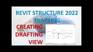 REVIT STRUCTURE 2022 LESSON 45 - CREATING DRAFTING VIEWS