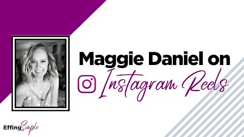 Maggie Daniel on Instagram Reels // Tips and Tricks for IG Reels