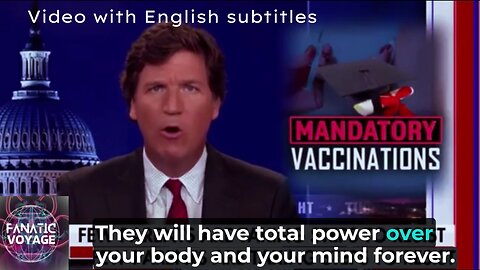 'They Will Have Total Control Over Your Body And Your Mind Forever' - Tucker Carlson May 4, 2021 - w/English Subtitles