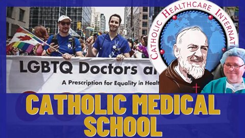A REAL Catholic Medical School! Also a ‘Clinic for the Soul’