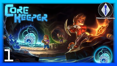 Core Keeper | Singleplayer | Episode 1