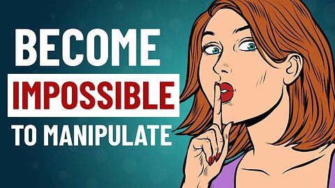 How to Become Impossible to Manipulate