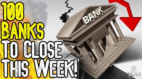 100 BANKS TO CLOSE THIS WEEK! - Thousands Of Branches Collapsing WORLDWIDE! - Great Reset Is Here!