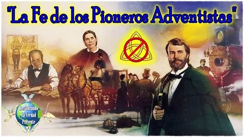 289. "En La Fe de Los Pioneros Adventistas"