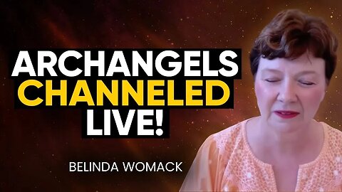 12 Archangels Channeled LIVE! Life-Altering CHANGE is Coming | Belinda Womack