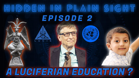 A Luciferian Education for Your Child by Bill Gates, the UN, and the Lucis Trust
