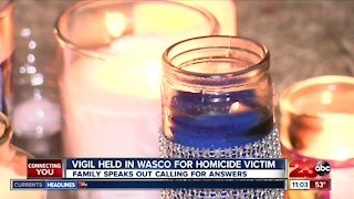 Vigil held in Wasco for homicide victim, family speaks out