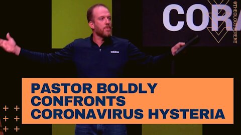Pastor Boldly Confronts Coronavirus Hysteria