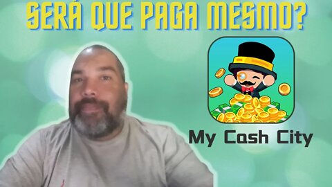 MY CASH CITY | SERÁ QUE PAGA MESMO?