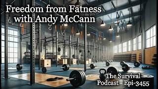 Freedom from Fatness with Andy McCann - Epi-3455