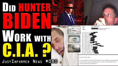 Did Hunter Biden Work With The Central Intelligence Agency? | JustInformed News #080