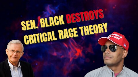 Critical Race Theory vs Senator Black