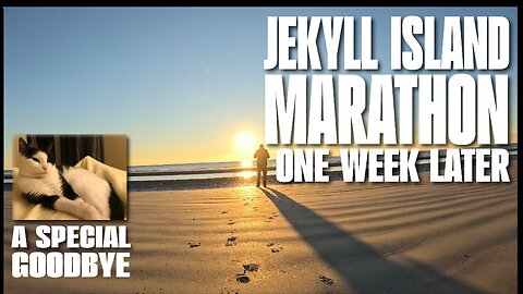 MY LITTLE VIDEO NO. 185-Jekyll Island Marathon One Week Later