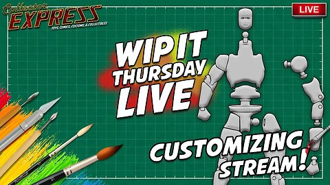 Customizing Action Figures - WIP IT Thursday Live - Episode #17 - Painting, Sculpting, and More!