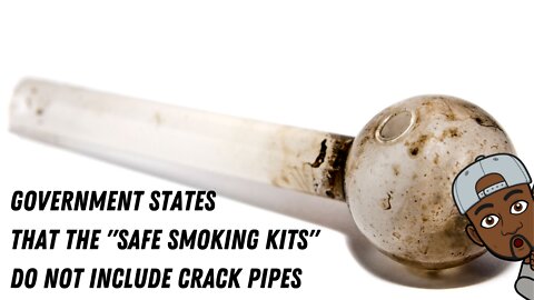 No Crack Pipes In The Safe Smoking Kits?