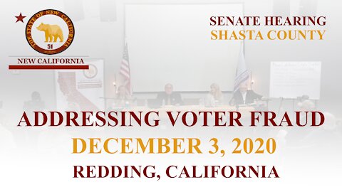 NEW CALIFORNIA STATE - SENATE HEARING ADDRESSING VOTER FRAUD - DECEMBER 3, 2020