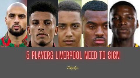 5 Players Liverpool NEED TO SIGN in 2023!!!!!