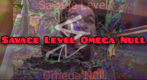 Savage Level Omega Null: Facts? What Are Those? (S7E4)
