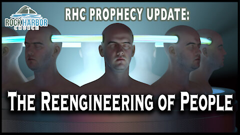 The Reengineering of People [Prophecy Update]