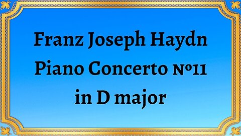 Franz Joseph Haydn Piano Concerto No11 in D major