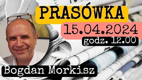 Prasówka 15.04.2024