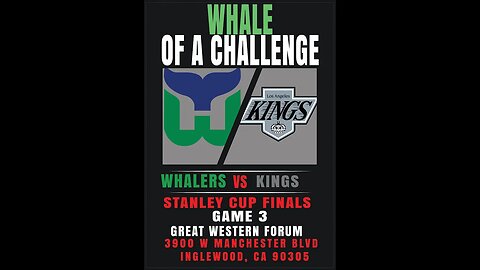 Whale of a Challenge - Stanley Cup Finals - Game 3 - Whalers vs Kings