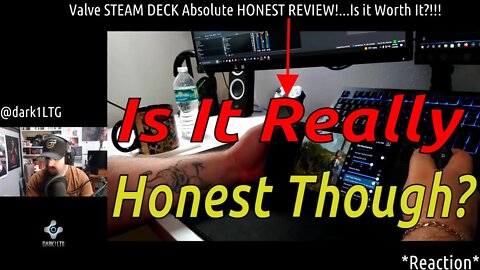 * Reaction* Valve STEAM DECK Absolute HONEST REVIEW!...Is it Worth It?!!!