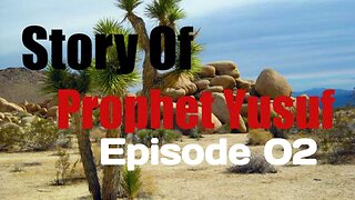 Prophet Yusuf A.S Episode 02 | Islamic Movies | History of Prophet Yousuf A.S | Urdu/Hindi Dubbed