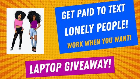 Get Paid to Text Lonely People + Laptop Giveaway!!! Work From Home Side Hustle!!! #remotework
