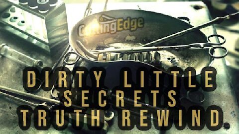 Dirty Little Secrets: Truth Rewind