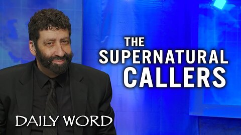 The Supernatural Callers | Jonathan Cahn Sermon
