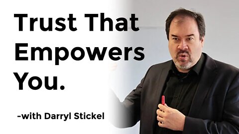 How to build Trust that elevates you & your organization: Darryl Stickel