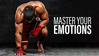 MASTER YOUR EMOTIONS