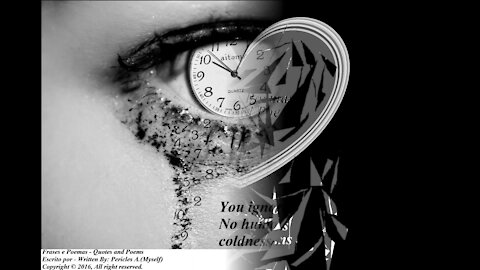 You ignore me 24 hours a day, coldness and cruelty... [Quotes and Poems]