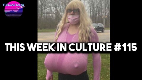 THIS WEEK IN CULTURE #115