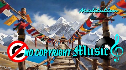 "Meditation Space | Tibetan Bridge & Light_Music [No Copyright Music] | Soothing Ambient Background"