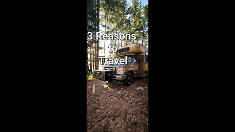 3 Reasons to Travel🌏 #busconversion #buslife #skoolie #skoolieconversion #vanlifestyle #vanlife