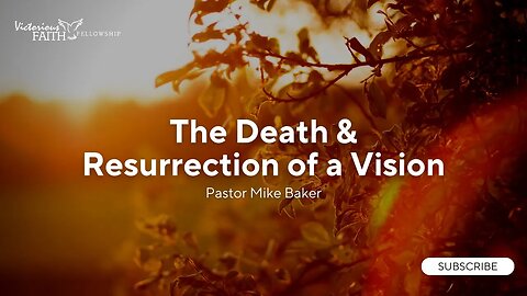 The Death & Resurrection of a Vision