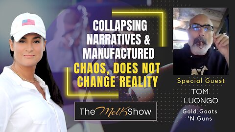 Mel K & Tom Luongo | Collapsing Narratives & Manufactured Chaos Do Not Change Reality | 11-17-23