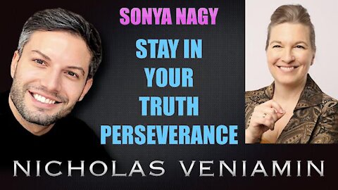 SONYA NAGY DISCUSSES TRUTH AND PERSEVERANCE WITH NICHOLAS VENIAMIN