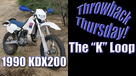Throwback Thursday! The "K" Loop - 1990 KDX200